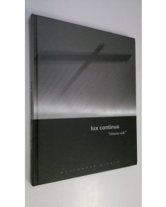 käytetty kirja Lux continua = Virtaava valo : Hyvinkään kirkko