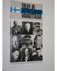 käytetty teos Talvi- ja jatkosodan vaikuttajia : sotiemme johtajia ja valtiomiehiä 1939-1945