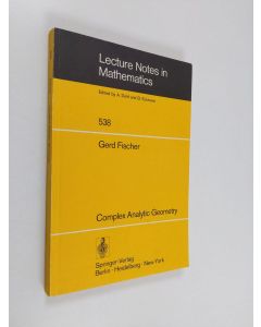 Kirjailijan Gerd Fischer & G. Fischer käytetty kirja Complex Analytic Geometry