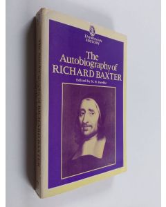 Kirjailijan Richard Baxter & Joseph Morgan Lloyd Thomas käytetty kirja The Autobiography of Richard Baxter