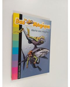 Kirjailijan Joanna Cole & Yves Besnier käytetty kirja Alerte aux requins !