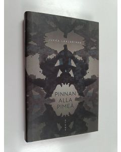 Kirjailijan Jukka Laajarinne käytetty kirja Pinnan alla pimeä