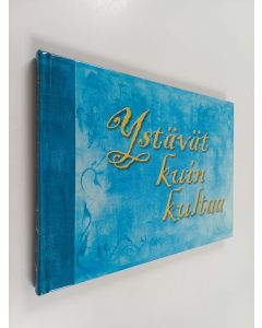 Kirjailijan Sari Karhu käytetty kirja Ystävät kuin kultaa