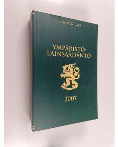 käytetty kirja Ympäristölainsäädäntö 2007