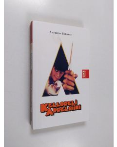 Kirjailijan Anthony Burgess käytetty kirja Kellopeliappelsiini