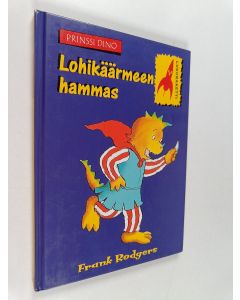 Kirjailijan Frank Rodgers käytetty kirja Lohikäärmeen hammas