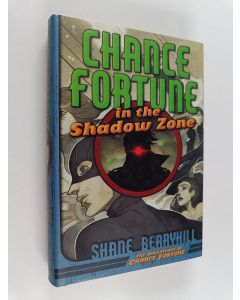 Kirjailijan Shane Berryhill käytetty kirja Chance Fortune in the Shadow Zone
