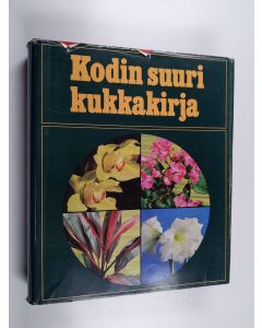 Kirjailijan Hilkka Green käytetty kirja Kodin suuri kukkakirja