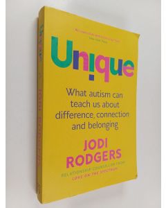 Kirjailijan Jodi Rodgers käytetty kirja Unique - What Autism Can Teach Us about Difference, Connection and Belonging
