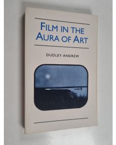 Kirjailijan Dudley Andrew käytetty kirja Film in the aura of art