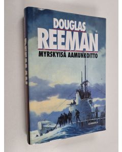 Kirjailijan Douglas Reeman käytetty kirja Myrskyisä aamunkoitto