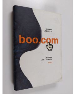 Kirjailijan Gunnar Lindstedt käytetty kirja boo.com : it-kupla joka puhkesi