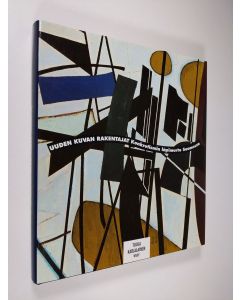 Kirjailijan Tuula Karjalainen käytetty kirja Uuden kuvan rakentajat : konkretismin läpimurto Suomessa