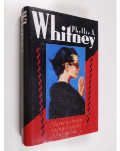 Kirjailijan Phyllis A. Whitney käytetty kirja Nainen ilman menneisyyttä