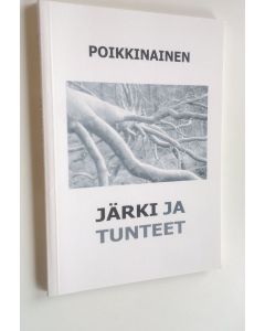 Kirjailijan salanimi Poikkinainen uusi kirja Järki ja tunteet (UUSI)