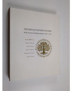 käytetty kirja Tieteen ja taiteen vuoksi : Keski-Suomen kulttuurirahasto 1958-2008