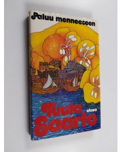 Kirjailijan Tuula Saarto käytetty kirja Paluu menneeseen