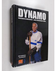 Kirjailijan Aarne Honkavaara käytetty kirja Dynamo : rakkaudesta jääkiekkoon : Aarne Honkavaaran tarina