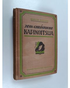 Kirjailijan Romain Rolland käytetty kirja Jean-Christophe 4 : Kapinoitsija