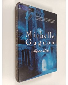 Kirjailijan Michelle Gagnon käytetty kirja Maan alla