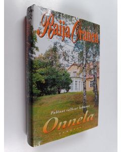 Kirjailijan Raija Oranen käytetty kirja Puhtaat valkeat lakanat Onnela : varjot, autere ja aamurusko