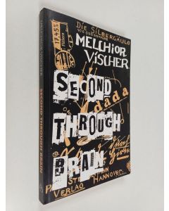 Kirjailijan Melchior Vischer käytetty kirja Second Through Brain