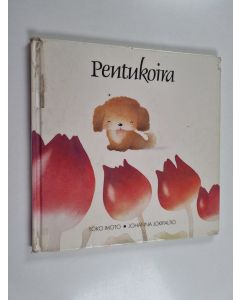 Kirjailijan Johanna Jokipaltio & Yoko Imoto käytetty kirja Pentukoira