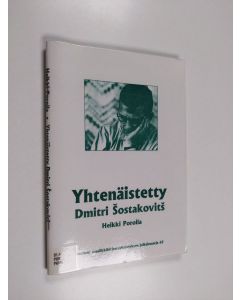 Kirjailijan Heikki Poroila käytetty teos Yhtenäistetty Dmitri Sostakovits