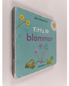 Kirjailijan Björn Bergenholtz käytetty kirja Titta 10 blommor
