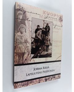 Kirjailijan Jorma Räisä käytetty kirja Lapsuuteni Peipponen