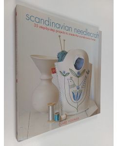 Kirjailijan Clare Youngs käytetty kirja Scandinavian needlecraft : 35 step-by-step projects to create the scandinavian home