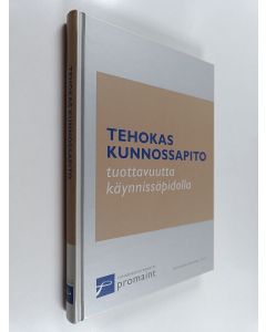 Kirjailijan Hannu S. Laine käytetty kirja Tehokas kunnossapito