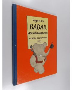 Kirjailijan Jean de Brunhoff käytetty kirja Sagan om Babar den lille elefanten