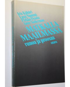 käytetty kirja Matkalla maailmassa : runoa ja proosaa