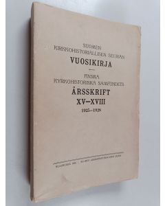 käytetty kirja Suomen kirkkohistoriallisen seuran vuosikirja; Finska kyrkohistoriska samfundets årsskrift, 15-18 - 1925-1928