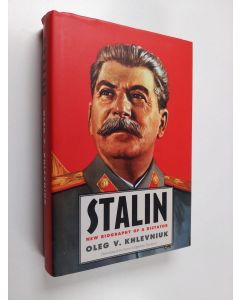 Kirjailijan Oleg V. Khlevniuk käytetty kirja Stalin : new biography of a dictator