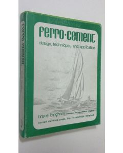 Kirjailijan Bruce Bingham käytetty kirja Ferro Cement : design, techniques and application