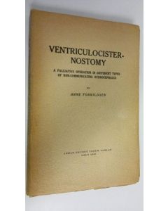 Kirjailijan Arne Torkildsen käytetty kirja Ventriculocisternostomy : A palliative operation in different types of non-communicating hydrocephalus