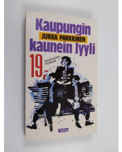 Kirjailijan Jukka Parkkinen käytetty kirja Kaupungin kaunein lyyli