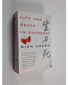 Kirjailijan Nien Cheng käytetty kirja Life and Death in Shanghai