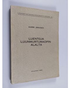 Kirjailijan Aarre Järvinen käytetty kirja Luentoja luunmurtumaopin alalta : luennoilla tehtyjen eri muistiinpanojen mukaan koonnut Erkki Vihavainen toukokuussa 1951 ; A. Järvisen tarkastama ja korjaama 1956