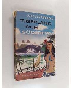 Kirjailijan Olle Strandberg käytetty kirja Tigerland och söderhav