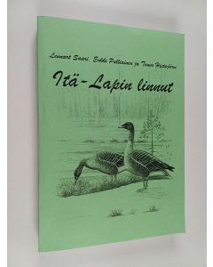 Kirjailijan Erkki Pulliainen & Lennart Saari ym. käytetty kirja Itä-Lapin linnut