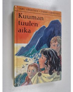 Kirjailijan Taru Väyrynen & Tarmo Väyrynen käytetty kirja Kuuman tuulen aika