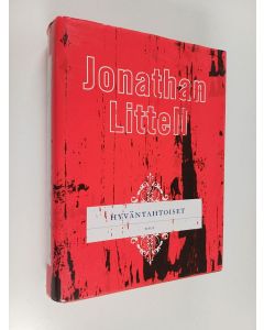 Kirjailijan Jonathan Littell käytetty kirja Hyväntahtoiset