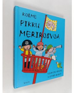 Kirjailijan Georgie Adams käytetty kirja Kolme pikku merirosvoa