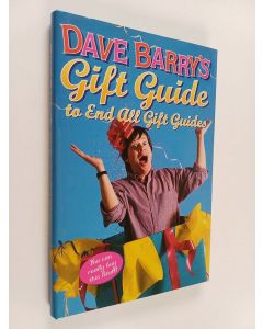 Kirjailijan Dave Barry käytetty kirja Dave Barry's Gift Guide to End All Gift Guides