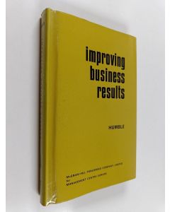 Kirjailijan John W. Humble käytetty kirja Improving business results