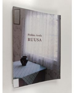 Kirjailijan Pirkko Arola käytetty kirja Ruusa