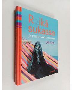 Kirjailijan Olli Alho käytetty kirja Reikä sukassa ja muita kertomuksia